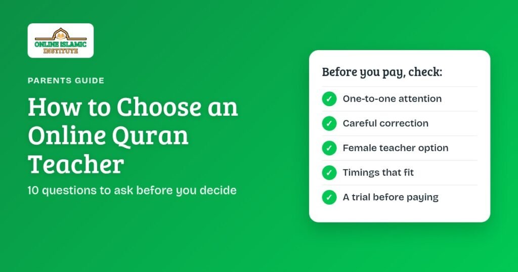 How to Choose an Online Quran Teacher graphic with a checklist: one-to-one attention, careful correction, female teacher option, timings that fit, a trial before paying
