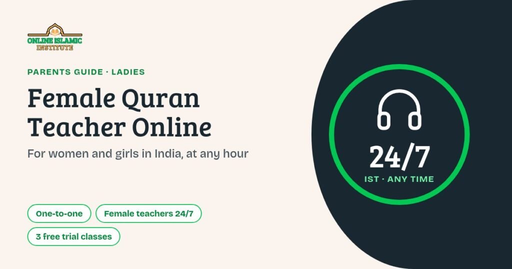 Female Quran Teacher Online graphic with a headset icon, 24/7 IST any time, and the labels one-to-one, female teachers 24/7 and 3 free trial classes